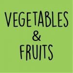 vegetables and fruits